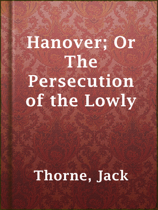 Title details for Hanover; Or The Persecution of the Lowly by Jack Thorne - Available